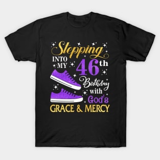 Stepping Into My 46th Birthday With God's Grace & Mercy Bday T-Shirt